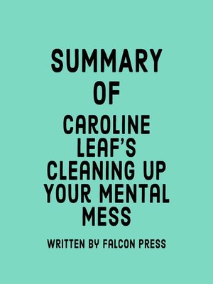 cover image of Summary of Caroline Leaf's Cleaning Up Your Mental Mess